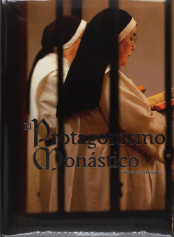 EL PROTAGONISMO MONÁSTICO A TRAVÈS DE LA HISTORIA
