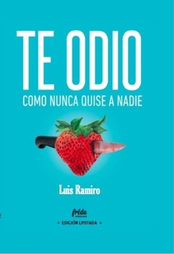 Te odio como nunca quise a nadie