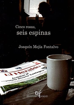 CINCO ROSAS, SEIS ESPINAS