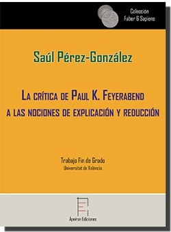 La crítica de Paul K. Feyerabend a las nociones de explicación y reducción