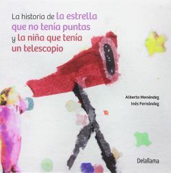 LA HISTORIA DE LA ESTRELLA QUE NO TENIA PUNTAS Y LA NIÑA QUE