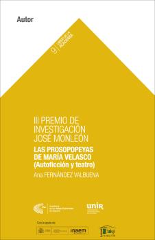 III Premio de Investigación de la Academia. Las prosopopeyas de María Velasco (Autoficción y teatro)