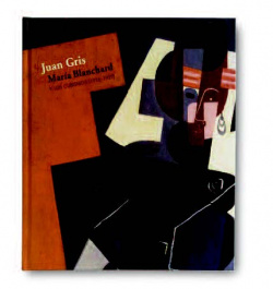 JUAN GRIS MARIA BLANCHARD Y LOS CUBISMOS 1916-1927