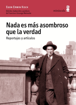NADA ES MáS ASOMBROSO QUE LA VERDAD. REPORTAJES Y ARTíCULOS