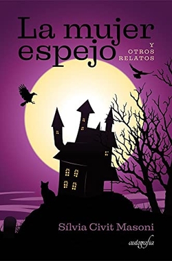 LA MUJER ESPEJO Y OTROS RELATOS