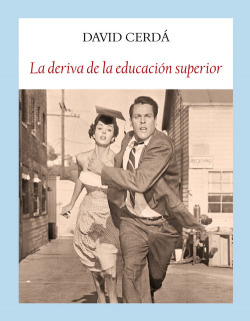 LA DERIVA DE LA EDUCACIÓN SUPERIOR