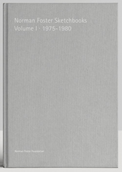 Norman Foster Sketchbooks Volume I 1975-1980