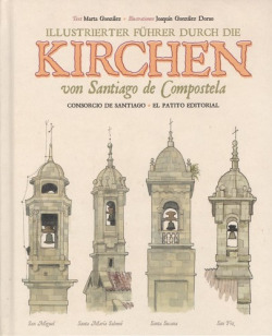 ILLUSTRIERTER FÜHRER DURCH DIE VON SANTIAGO DE COMPOSTELA