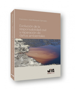 Evolución de la responsabilidad civil y de reparación daños ambientale