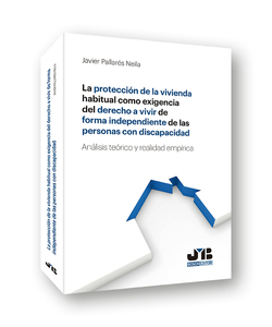 PROTECCIÓN VIVIENDA HABITUAL EXIGENCIA DERECHO A VIVIR