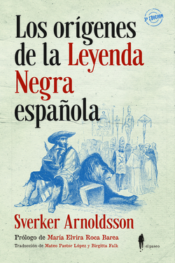 LOS ORíGENES DE LA LEYENDA NEGRA ESPAñOLA