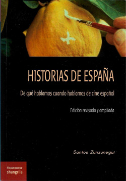 Historias españa: de que hablamos cuando hablamos cine