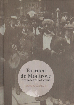 FARRUCO DE MONTEGROVE E OS GAITEIROS DA CORUÑA