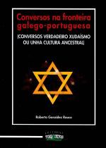 CONVERSOS NA FRONTEIRA GALEGO-PORTUGUESA