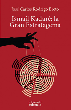 ISMAIL KADARÈ: LA GRAN ESTRATAGEMA