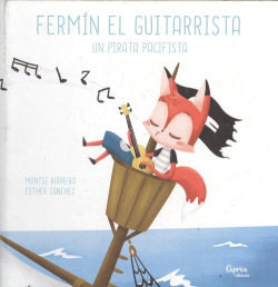 FERMÍN EL GUITARRISTA, UN PIRATA PACIFISTA