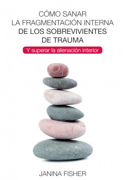 Cómo sanar la fragmentación interna de los sobrevivientes de trauma
