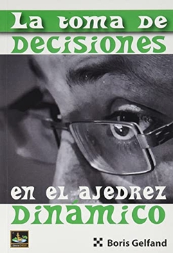 LA TOMA DE DECISIONES EN AJEDRÈZ DINÁMICO