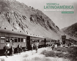VISIONES DE LATINOAMÈRICA EN LA HISPANIC SOCIETY OF AMERICA