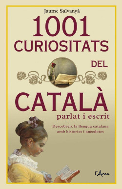 1001 CURIOSITATS DEL CATALÁ PARLAT I ESCRIT