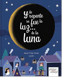 Y DE REPENTE SE FUE LA LUZ...DE LA LUNA