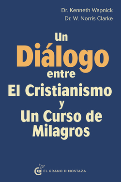 DIÁLOGO ENTRE CRISTIANISMO Y CURSO DE MILAGROS