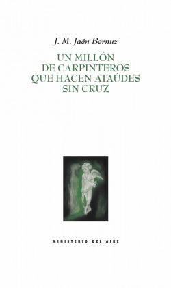 UN MILLÓN DE CAPINTEROS QUE HACEN ATAÚDES SIN CRUZ