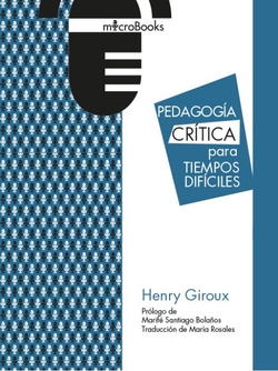Pedagogía crítica para tiempos difíciles