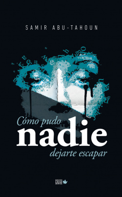 CÓMO PUDO NADIE DEJARTE ESCAPAR