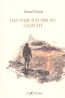 DAS HABE ICH MIR SO GEDICHT