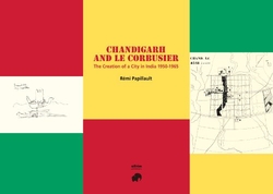Chandigarh and Le Corbusier