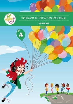 Be Happy. Programa de educación emocional (Curso 4)
