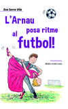 L'Arnau posa ritme al futbol!