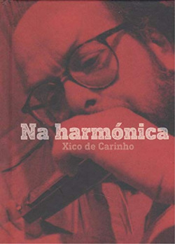 NA HARMONICA.XICO DE CARINHO