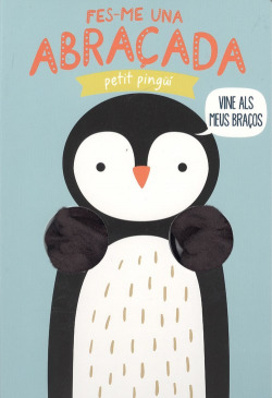 FES-ME UNA ABRAÇADA PETIT PINGÜI