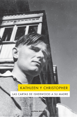 CARTAS DE ISHERWOOD A SU MADRE