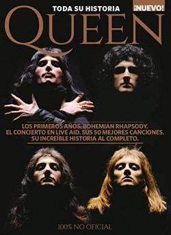 QUEEN. TODA SU HISTORIA