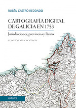 CARTOGRAFÍA DIGITAL EN GALICIA EN 1753