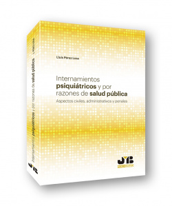 INTERNAMIENTOS PSIQUÍATRICOS Y POR RAZONES DE SALUD PÚBLICA