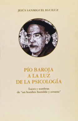 PIO BAROJA A LA LUZ DE LA PSICOLOGIA