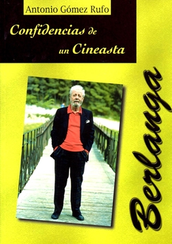 Berlanga. Confidencias de un cineasta