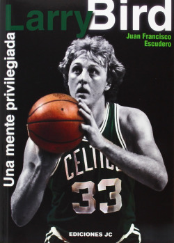 Larry Bird una mente privilegiada