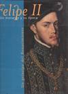 FELIPE II, UN MONARCA Y SU EPOCA UN PRINCIPE DEL RENAC
