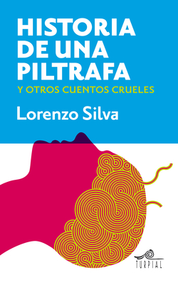 Historia de una piltrafa y otros crueles