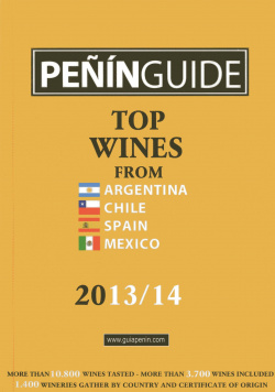 Peñin guide top wines from Argentina, Chile, Spain and México 2013/14