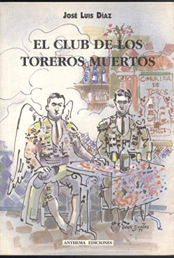 CLUB DE LOS TOREROS MUERTOS,EL.
