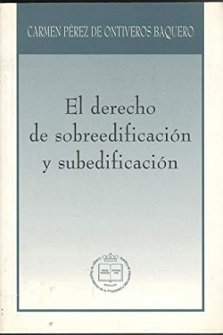 EL DERECHO DE SOBREEDIFICACION Y SUBEDIFICACION