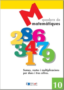 MATEMATIQUES 10 - Sumes , restes i multiplicacions per dues i tres xifres