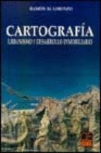 Cartografía, urbanismo y desarrollo inmobiliario