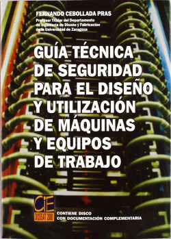 Guía técnica de seguridad para el diseño y utilización de máquinas y equipos de